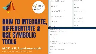 How to Integrate, Differentiate & use Symbolic Tools | MATLAB Fundamentals | @MATLABHelper