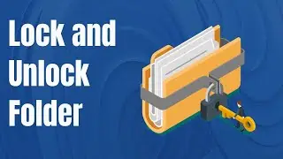 How to Lock and Unlock Folder in Windows (Protect Your Files Easily)