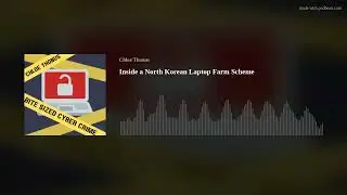 Inside a North Korean Laptop Farm Scheme