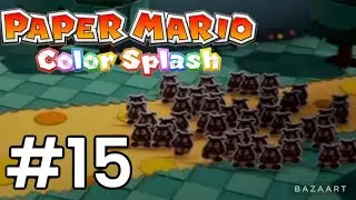[Paper Mario: Color Splash] Ep. 15- A Forest So Tiny! Sacred Forest!