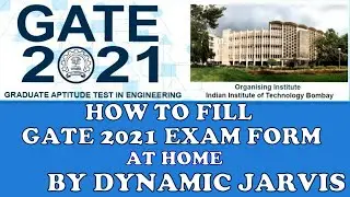 HOW TO FILL GATE 2021 EXAM FORM AT HOME