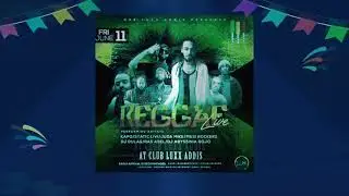 Abyssiniya Gojo event and etertaiment at luxx addis every friday straight reggea live with full band