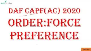 CAPF(AC) 2020 DAF Force Preference Confusion