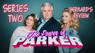 The Power Of Parker  BBC Dramedy A Catch Up With Series 1 & 2   Bernard's Review
