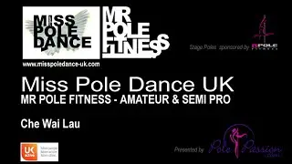 Mr Pole Fitness UK 2016 - Che Wai Lau - Amateur & Semi Professional Championships