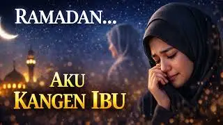 LAGU RAMADAN PALING SEDIH 2026 😭 - RAMADAN AKU KANGEN IBU | No Copyright | SMC