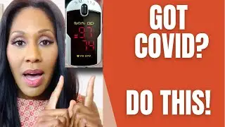 9 Things You Should Do If You Have COVID. A Doctor Explains