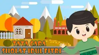 ANIMASI TATA CARA SHOLAT IDUL FITRI