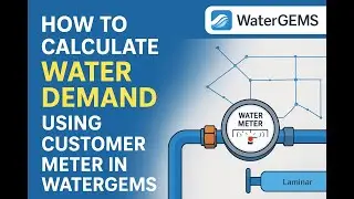 13) How to Calculate Water Demand Using Customer Meter in WaterGEMS
