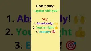 Speak Smart: Alternatives to &ldquo;I Agree with You&rdquo; 🗣️✨