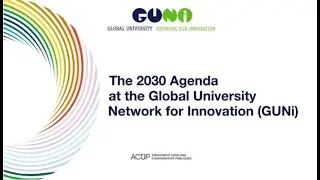 The 2030 Agenda at the Global University Network for innovation (GUNi)