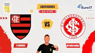 Flamengo x Internacional | AO VIVO | Copa Libertadores 2025 | R&aacute;dio Craque Neto