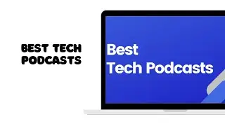 Top 20 Best Tech Podcasts