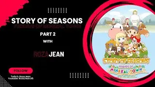Cozy, Comfy, Farming Simulator - Story of Seasons Friends of Mineral Town Part 2