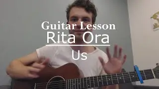 Rita Ora - Us (Guitar Lesson/Guitar Tutorial/Ed Sheeran) with Ste Shaw