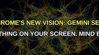 Future Chrome AI: Gemini Sees Your Screen. Mind-Blowing Tech Explained.