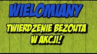 Wielomiany: Rozkład wielomian&oacute;w na czynniki z użyciem twierdzenia Bezouta #12