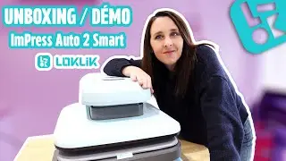 UNBOXING + D&Eacute;MO ImPress Auto 2 Smart de chez LOKLIK
