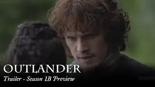 Outlander | Trailer - Season 1B Preview