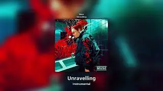 Unravelling (Instrumental) - Muse