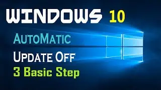 How to Off Windows 10 Automatic Update l New Latest Video 2020