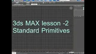 3dS Max  Lesson -2- Standard Primitives -3dS MaxTutorial