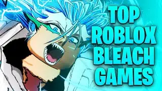 Top Roblox BLEACH Games To Play In 2022