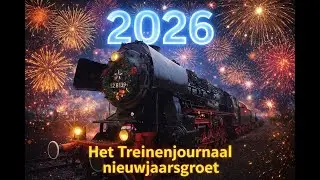Het Treinenjournaal Nieuwjaarsgroet 2026!