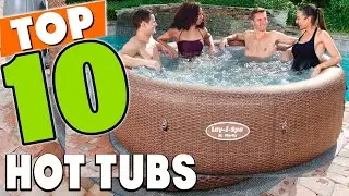 Best Hot Tub In 2024 - Top 10 New Hot Tubs Review