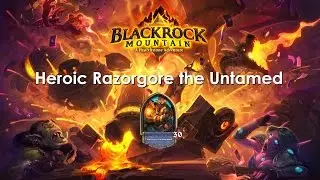 Hearthstone - BRM Heroic Razorgore the Untamed
