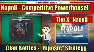Napoli Powerful in competitive! Riposte Strategy Talk Clan Battles WoWs| #worldofwarships #napoli