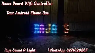 Name Board Wifi Controller Android Phone Use Raja Sound & Light Mob 8271328267
