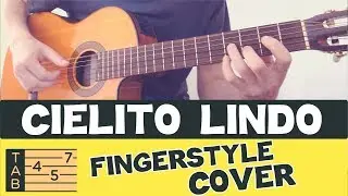 CIELITO LINDO // Fingerstyle Acoustic Guitar // COVER & TABS