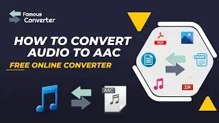Convert Audio to AAC | Online Audio Converter - Famous Converter