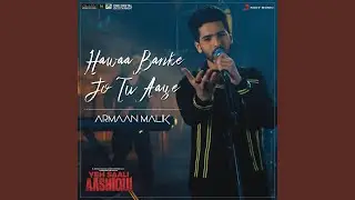 Hawaa Banke Jo Tu Aaye (From 