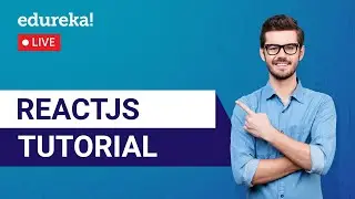React JS Tutorial for Beginners | Learn React js | React.js Training | Edureka | ReactJS Live - 1