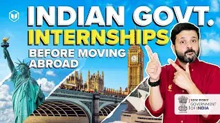 Indian Government Internships for College Students | Best Internships 2024 Before You Move Abroad