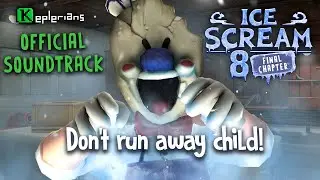 ICE SCREAM 8 OFFICIAL SOUNDTRACK | Don&rsquo;t run away child! | Keplerians MUSIC 🎶