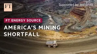 The US needs more mines for crucial transition metals | FT Energy Source
