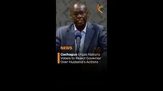 Gachagua Urges Nakuru Voters to Reject Governor Over Husband’s Actions