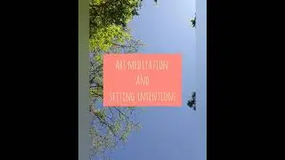 Art Meditation and Setting Intentions.