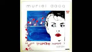 Muriel Dacq - Tropique (12' mix) (HQ Sound Flac) (Audio)