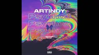 ARTINDY-Psychos (Prod.AYZM BEATS )