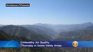 Unhealthy Air Quality Thursday In Some Valley Areas, Central LA, Southeast LA County