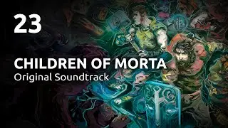 23. Solitude | Children of Morta Original Soundtrack