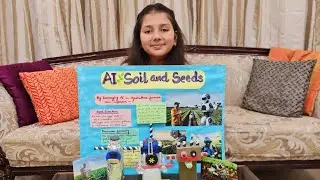 Science Project For Students | AI in Soil and Seeds | Agricultural robots | AI In Agriculture 