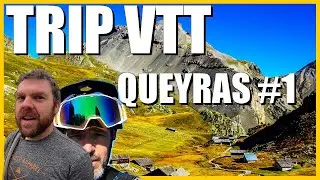 [RIDE VTT] Queyras Days! Premier jour de notre trip!