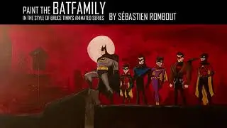 Paint the batfamily - by Sébastien Rombout