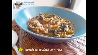 Portulaca stufata con riso