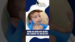 Oral Activity for Infant Gape/Jaw Movement by Melissa Cole, MS, IBCLC of Luna Lactation & Wellness
